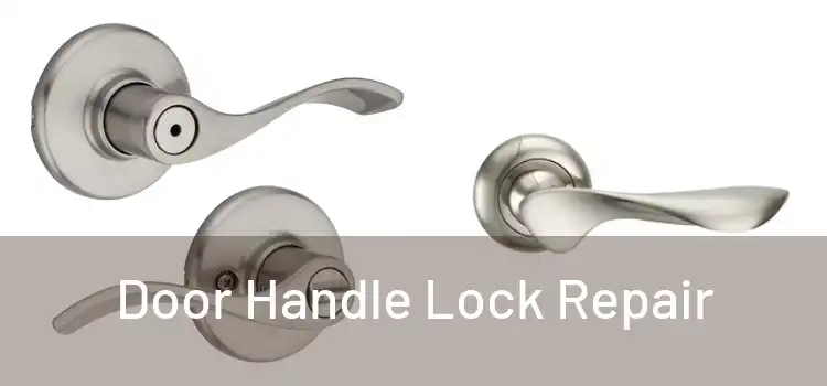 Door Handle Lock Repair