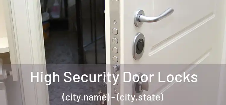 High Security Door Locks (city.name) - (city.state)